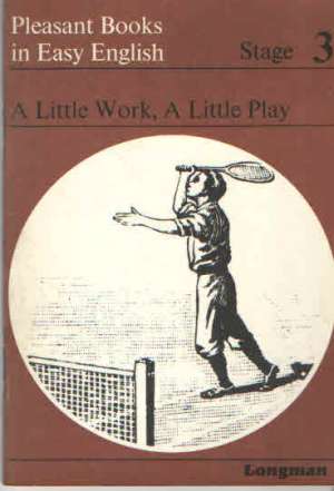 A little work, a little play - pleasant books in easy english G. C. Thornley meki uvez