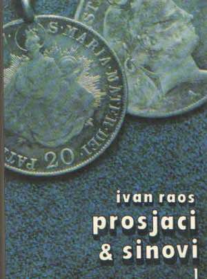 Prosjaci i sinovi I-II Raos Ivan tvrdi uvez