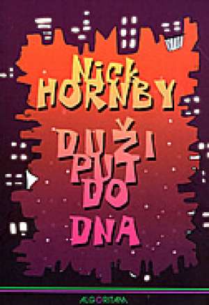 Duži put do dna Hornby Nick meki uvez