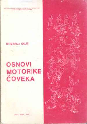 Osnovi motorike čoveka (podcrtavano ) Marija Gajić meki uvez