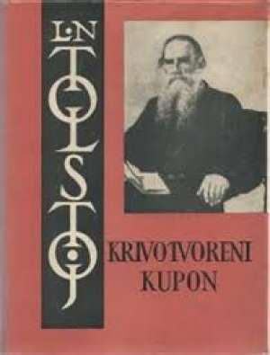 Krivotvoreni kupon i druge pripovijesti Tolstoj Lav Nikolajevič tvrdi uvez