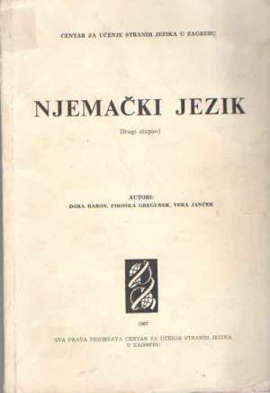 Njemački jezik (drugi stupanj) Dora Baron, Piroška Gregurek, Vera Janček meki uvez