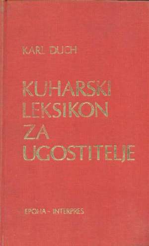 Kuharski leksikon za ugostitelje Karl Duch tvrdi uvez