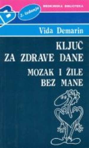 Ključ za zdrave dane - mozak i žile bez mane Vida Demarin meki uvez