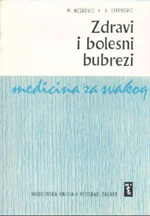 Zdravi i bolesni bubrezi M. Nešković V. Jovanović meki uvez