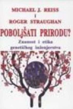 Poboljšati prirodu ? Michael J. Reiss I Roger Straughan meki uvez