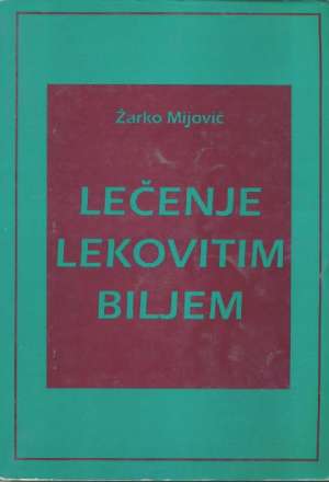 Lečenje lekovitim biljem žarko Mijović meki uvez