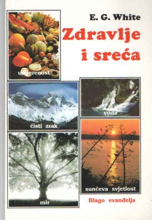 Zdravlje i sreća E. G. White meki uvez