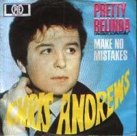 Pretty Belinda / Make No Mistakes Chris Andrews D uvez