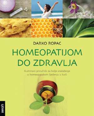 Homeopatijom do zdravlja Darko Ropac meki uvez