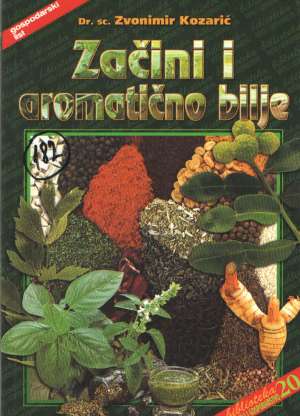 Začini i aromatično bilje Zvonimir Kozarić meki uvez