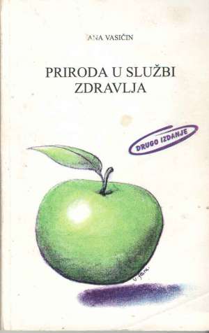 Priroda u službi zdravlja(pocrtavana) Ana Vasičin meki uvez