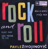 Rok O Roku (Elevator Rock) / Ptičji Rok (Rockin Robin) / Plavi Dan (Flip Flop And Fly) / Nek Prođe To Sve (Let It Die) Pavle Živojinović