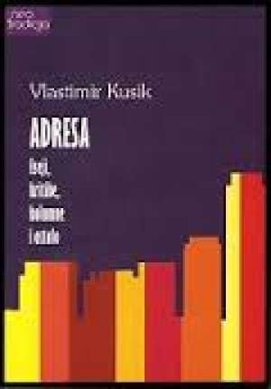 Adresa - eseji, kritike, kolumne i ostalo Vlastimir Kusik meki uvez