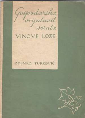 Gospodarska vrijednost sorata vinove loze Zdenko Turković meki uvez