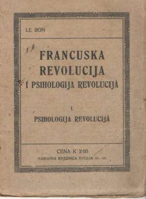 Francuska revolucija i psihologija revolucija Gustave Le Bon meki uvez