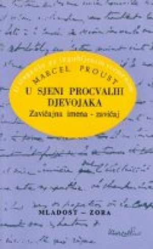 U sjeni procvalih djevojaka 1-2 - u traganju za izgubljenim vremenom Proust Marcel tvrdi uvez