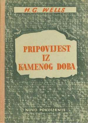 Pripovijest iz kamenog doba Wells Herbert George tvrdi uvez