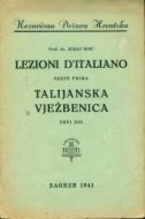 Lezioni d italiano parte prima - talijanska vježbenica prvi dio Juraj Roić meki uvez