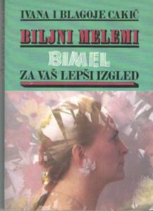 Biljni melemi bimel za vaš lepši izgled Ivana I Blagoje Cakić meki uvez