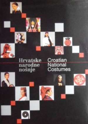 Hrvatske narodne nošnje/croatian national costumes Ivica Ivanković Vladimir šimunić tvrdi uvez