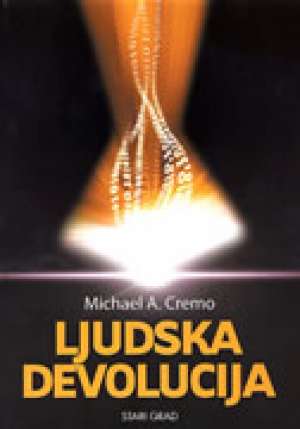 Ljudska devolucija Michael A. Cremo tvrdi uvez