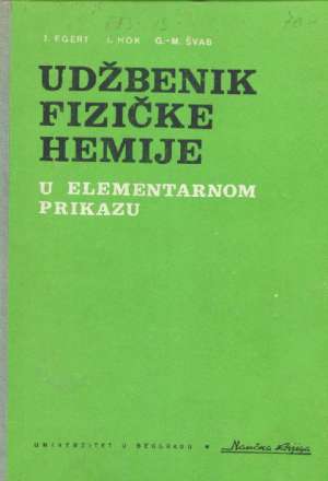 Udžbenik fizičke hemije u elementarnom prikazu J. Egert L Hok G-m. švab tvrdi uvez