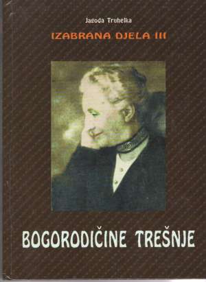 Bogorodičine trešnje Truhelka Jagoda tvrdi uvez