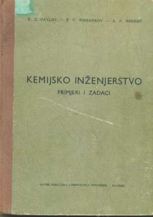 Kemijsko inženjerstvo primjeri i zadatci K.e.pavlov - P.g. Romankov -a.a. Noskov tvrdi uvez