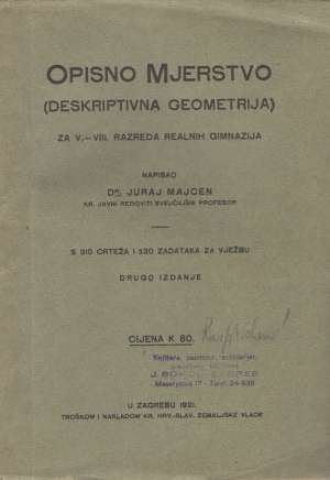 Opisno mjerstvo (deskriptivna geometrija)- za V.-VIII. razreda realnih gimnazija Juraj Majcen meki uvez