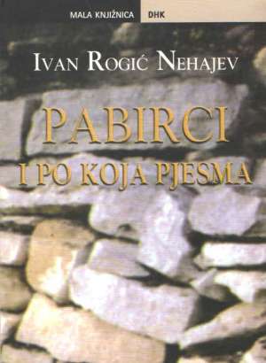 Pabirci i po koja pjesma Nehajev Ivan Rogić meki uvez