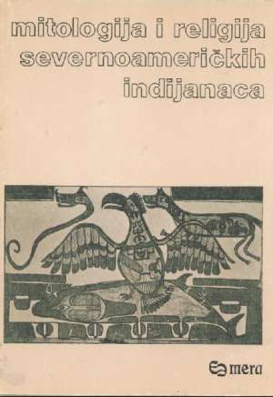 Mitologija i religija severnoameričkih indijanaca meki uvez