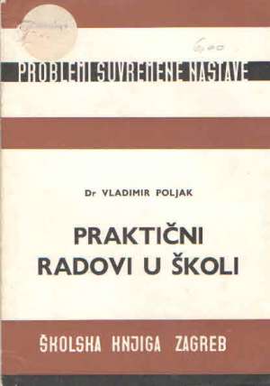 Praktični radovi u školi Vladimir Poljak meki uvez