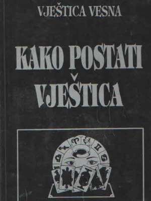 Kako postati vještica Vještica Vesna meki uvez