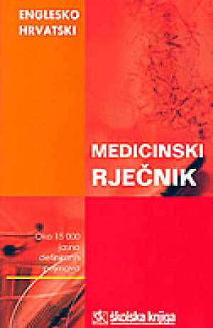 Englesko hrvatski medicinski rječnik Vlasta čeliković/uredila meki uvez