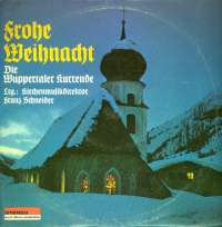 Gramofonska ploča Die Wuppertaler Kurrende Frohe Weihnacht 1437 WY, stanje ploče je 9/10