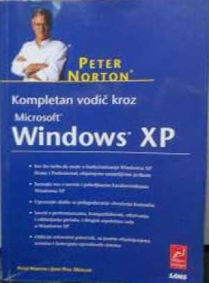 Kompletan vodič kroz microsoft windows XP Peter Norton, John Paul Mueller meki uvez