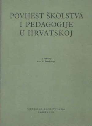 Povijest školstva i pedagogije u hrvatskoj Dragutin Franković/uredio tvrdi uvez