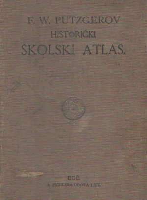 F. w. putzgerov historički atlas za stari, srednji i novi vijek Stjepan Srkulj/priredio tvrdi uvez