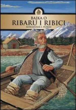 Bajka o ribaru i ribici Puškin Aleksandar Sergejevič tvrdi uvez