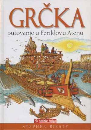 Grčka - putovanje u periklovu atenu Stephen Biesty tvrdi uvez