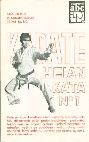 Karate heian kata no1 Ilija Jorga Vladimir Jorga Petar đurić meki uvez