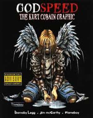 Godspeed the kurt cobain graphic Barnaby Legg, Jim Mccarthy, Flameboy meki uvez