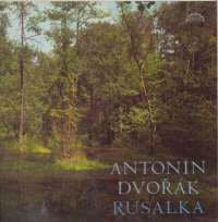 Gramofonska ploča Antonín Dvorak Rusalka, Op. 114 SV 8049-52, stanje ploče je 10/10