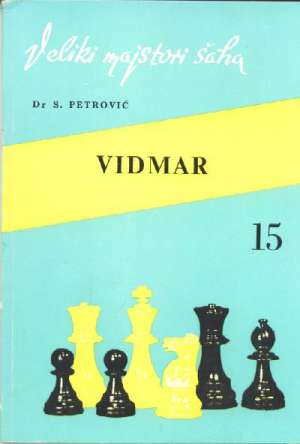Vidmar - veliki majstori šaha 15 Slavko Petrović Zlatko Klement meki uvez