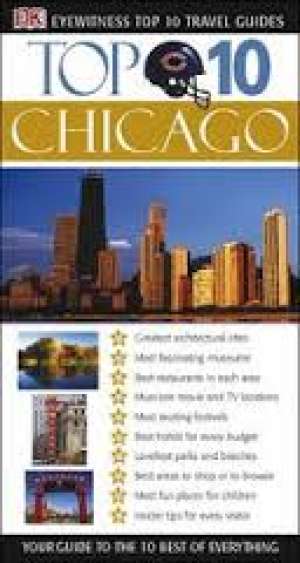 Chicago - eyewitness top 10 travel guides Elaine Glusac, Elisa Kronish, Roberta Sotonoff meki uvez