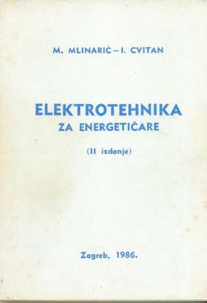 Elektrotehnika za energetičare II izdanje Mlinarić Mladen Cvitan Ivan meki uvez