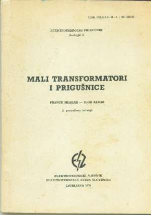 Mali transformatori i prigušnice Frence Mlakar Igor Kolar meki uvez