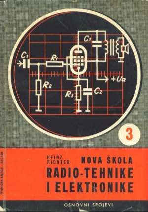 Nova škola radio tehnike i elektronike 3 - Osnovni spojevi Heinz Richter meki uvez