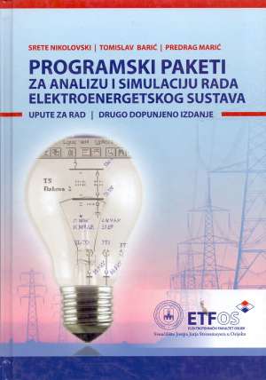 Programski paketi - za analizu i simulaciju rada elektroenergetskog sustava Srete Nikolovski, Tomislav Barić, Predrag Marić tvrdi uvez